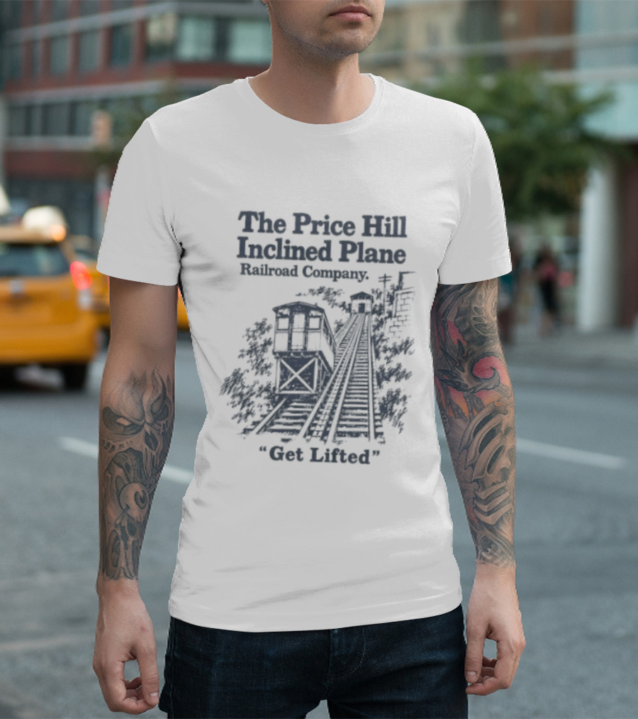 The Price Hill Inclined Plane Railroad Company Get Lifted T-Shirt