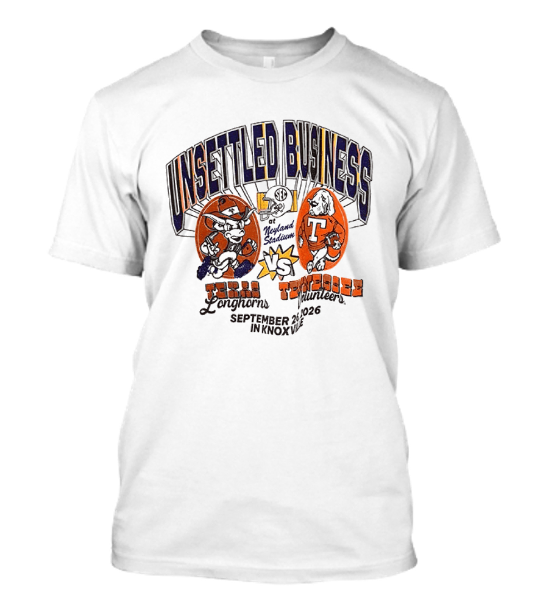 Unsettled Business Texas Longhorns Vs Tennessee Volunteers September 26 In Knoxville T-Shirt