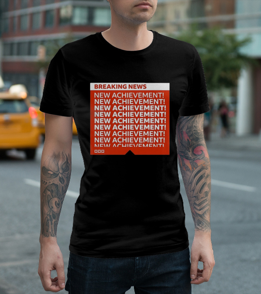 Breaking News New Achievement Gaming Milestone New Achievement Repeated T-Shirt