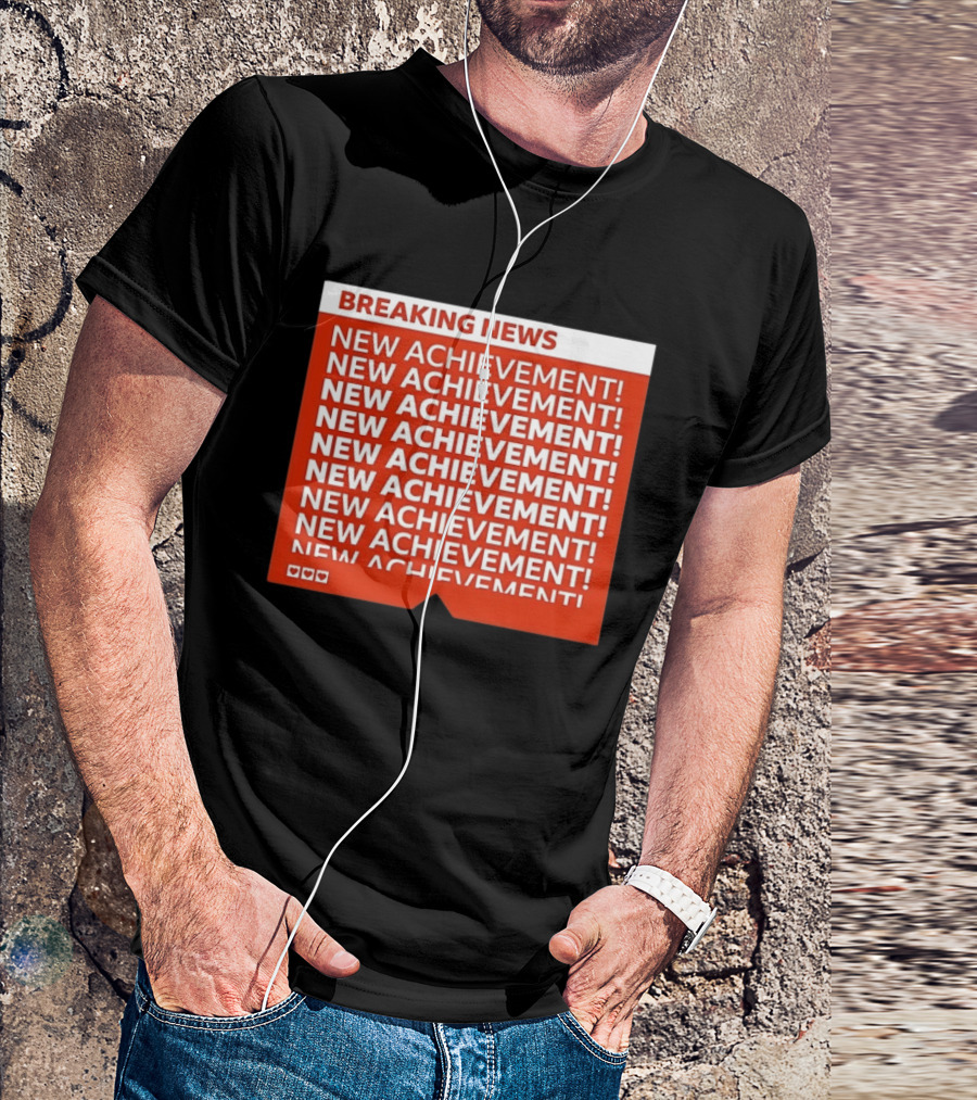Breaking News New Achievement Gaming Milestone New Achievement Repeated T-Shirt