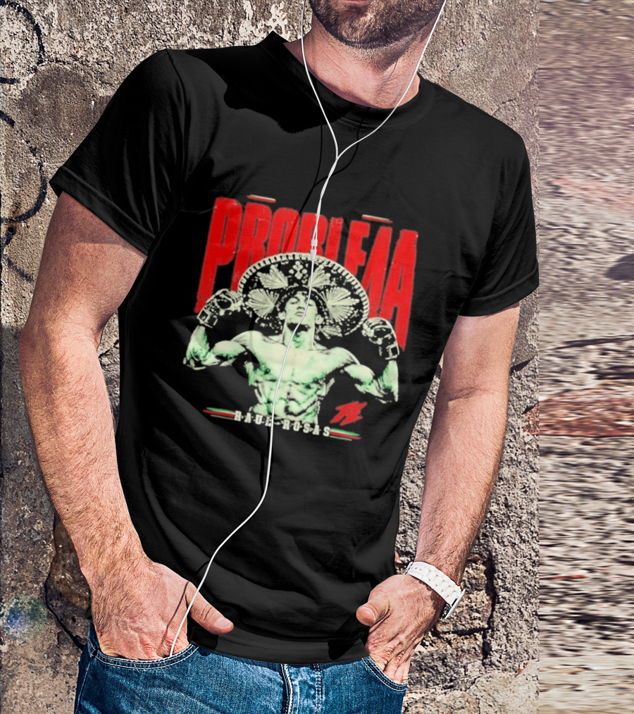 Raul Rosas El Nino Problema UFC Champion 2026 T-Shirt