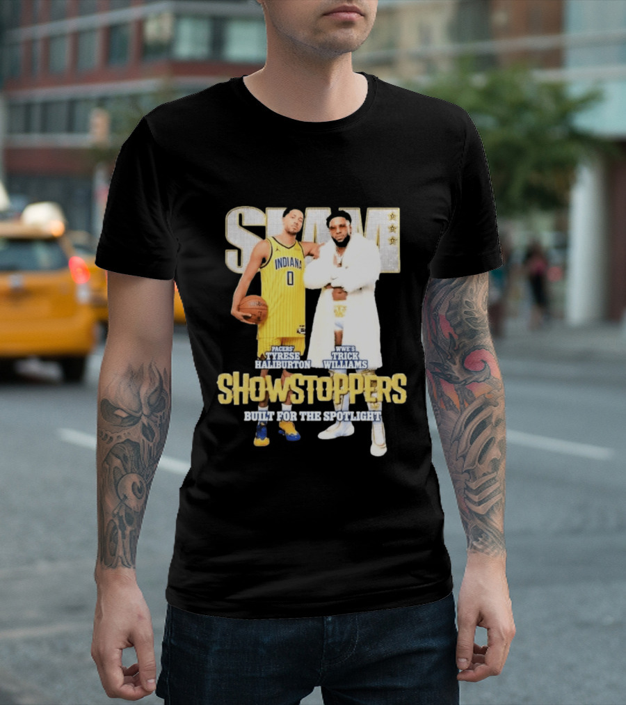 Slam Pacers Tyrese Haliburton WWE Trick Williams Showstoppers Built For The Spotlight T-Shirt