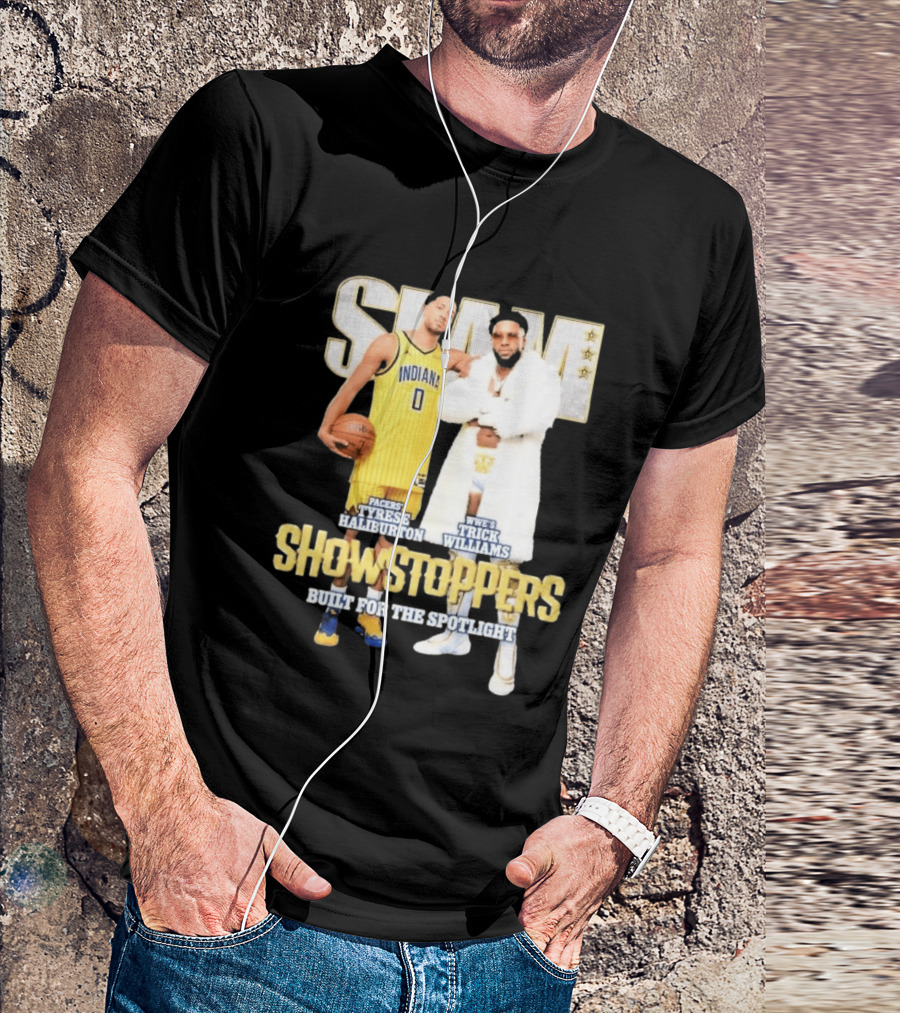 Slam Pacers Tyrese Haliburton WWE Trick Williams Showstoppers Built For The Spotlight T-Shirt