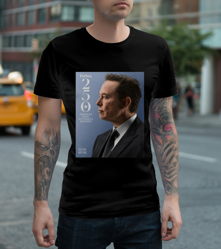 Forbes 250 America's Most Successful Builders Elon Musk T-Shirt