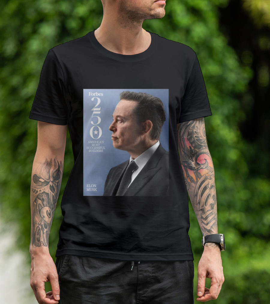 Forbes 250 America's Most Successful Builders Elon Musk T-Shirt