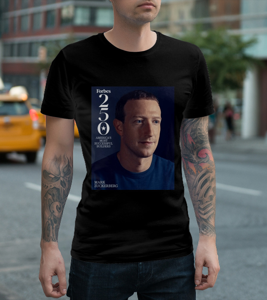 Forbes 250 America's Most Successful Builders Mark Zuckerberg T-Shirt