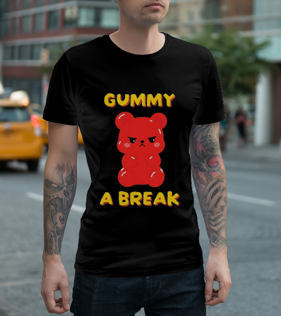 Gummy A Break Angry Red Gummy Bear T-Shirt
