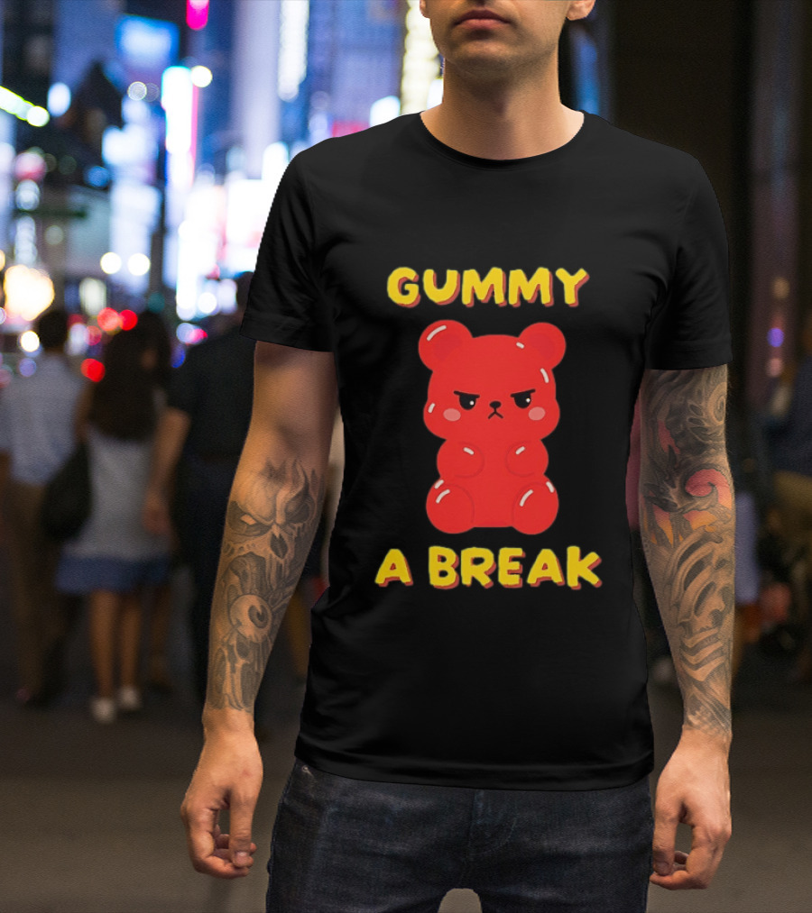 Gummy A Break Angry Red Gummy Bear T-Shirt