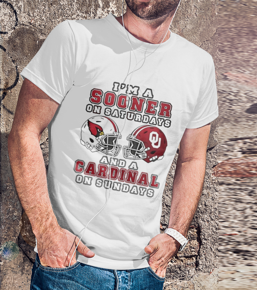 I'm A Sooner On Saturdays And A Cardinal On Sundays Oklahoma Sooners Arizona Cardinals Football Helmets T-Shirt