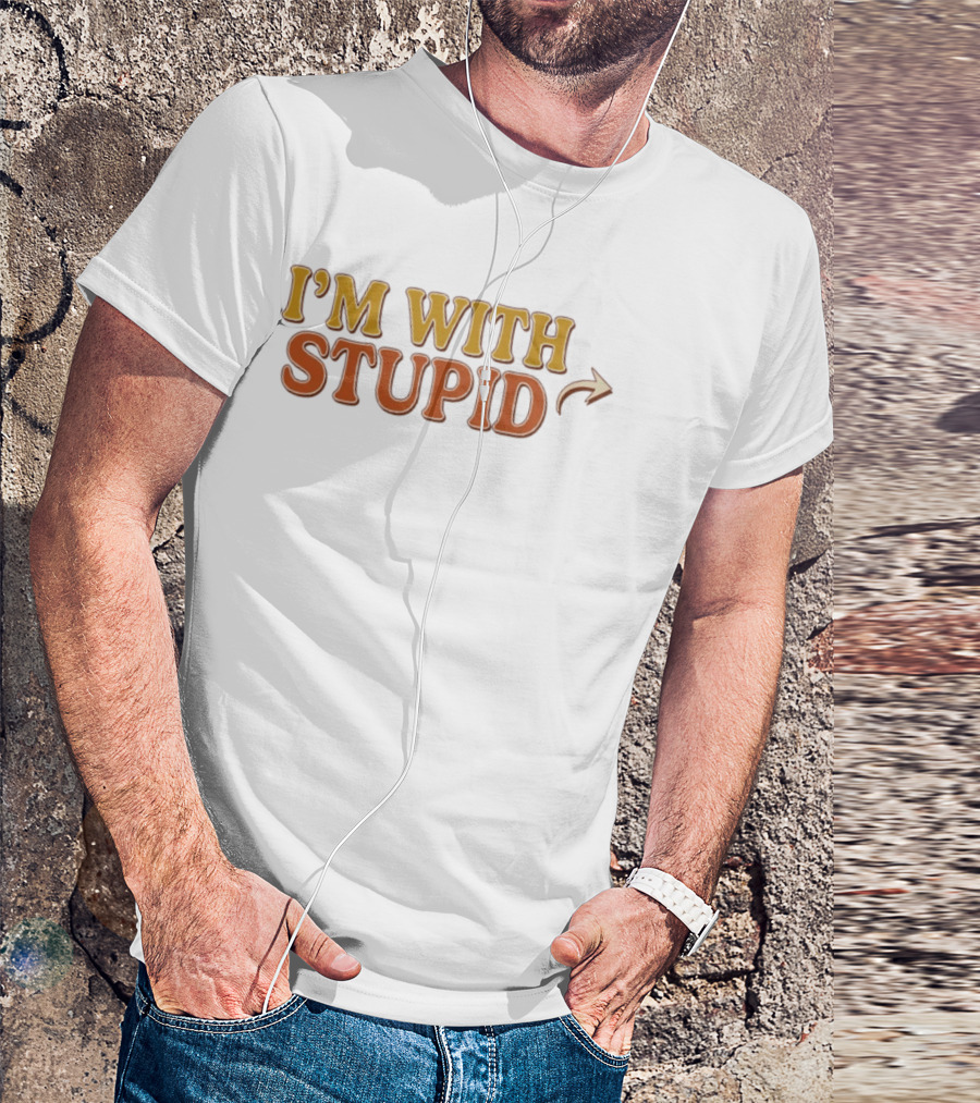 I'm With Stupid Arrow Sarcastic Humor T-Shirt