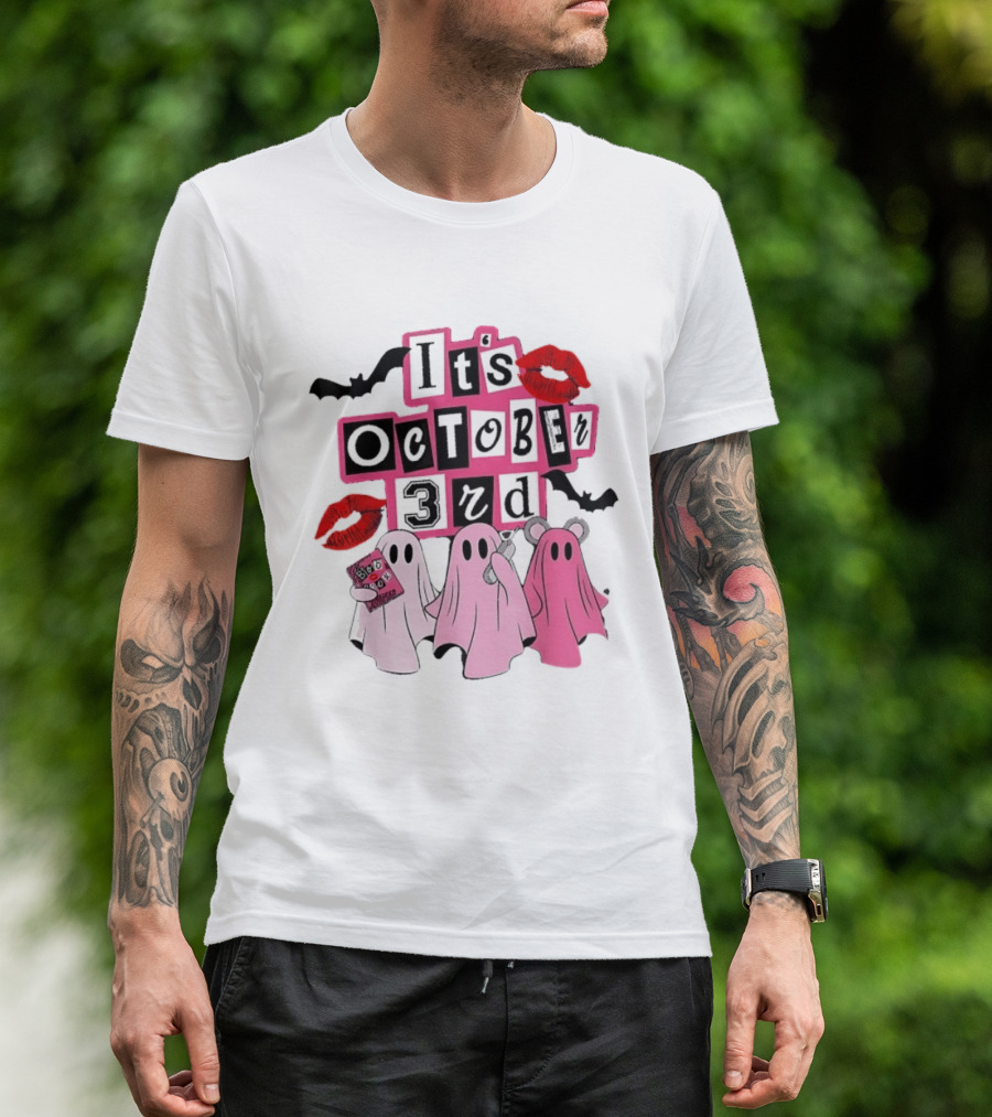 It's October 3rd Mean Girls Ghosts Halloween Bats Lips T-Shirt