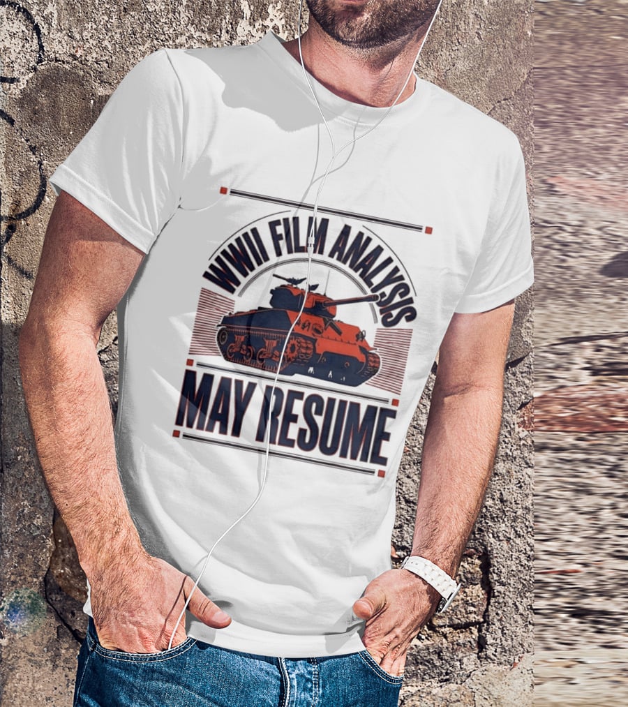 WWII Film Analysis Tank May Resume T-Shirt