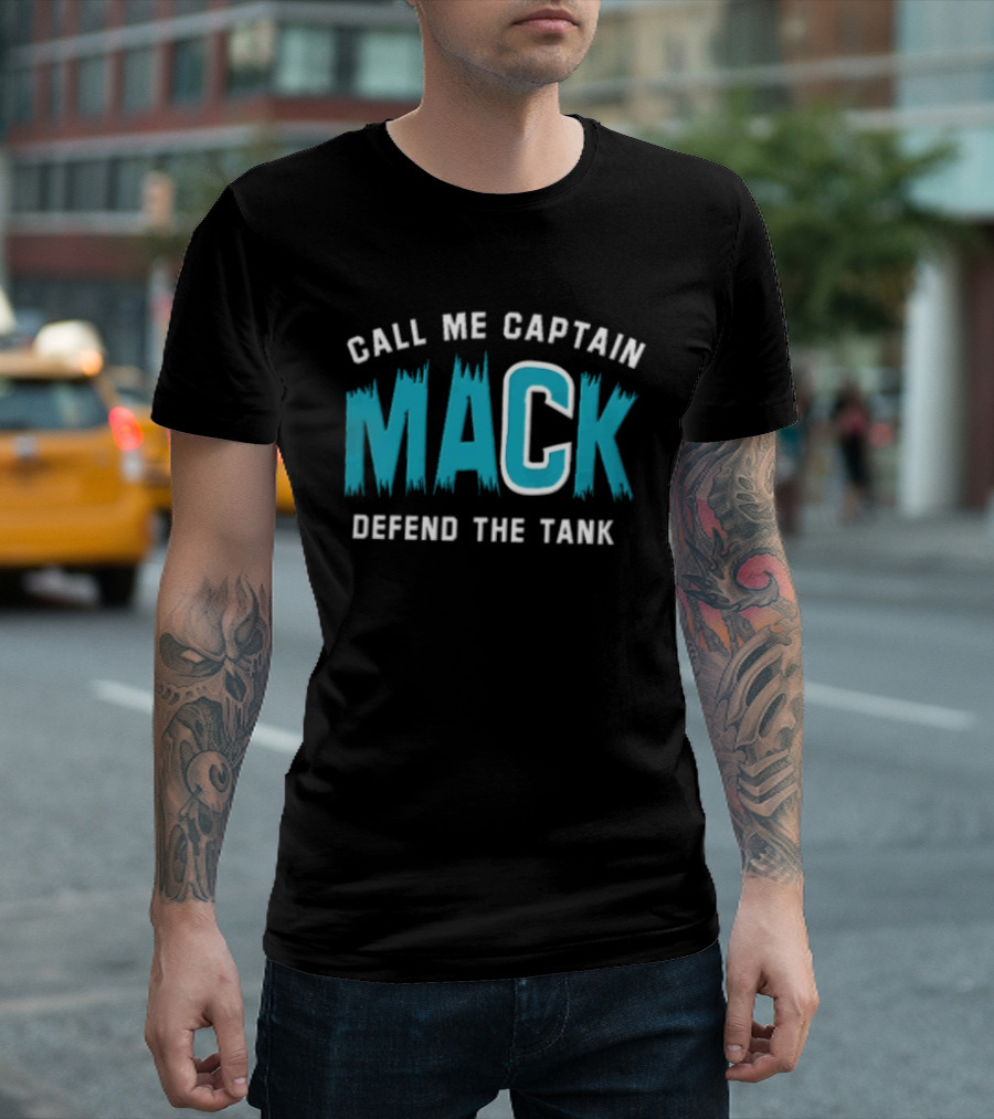 Call Me Captain Mack Defend The Tank T-Shirt