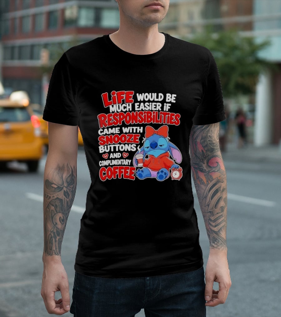 Stitch Life Easier Responsibilities Snooze Buttons Complimentary Coffee T-Shirt