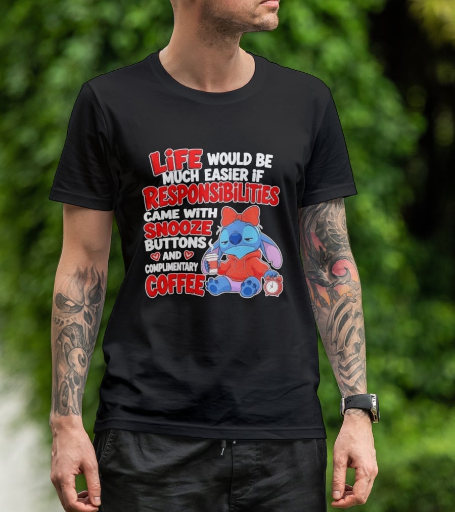 Stitch Life Easier Responsibilities Snooze Buttons Complimentary Coffee T-Shirt