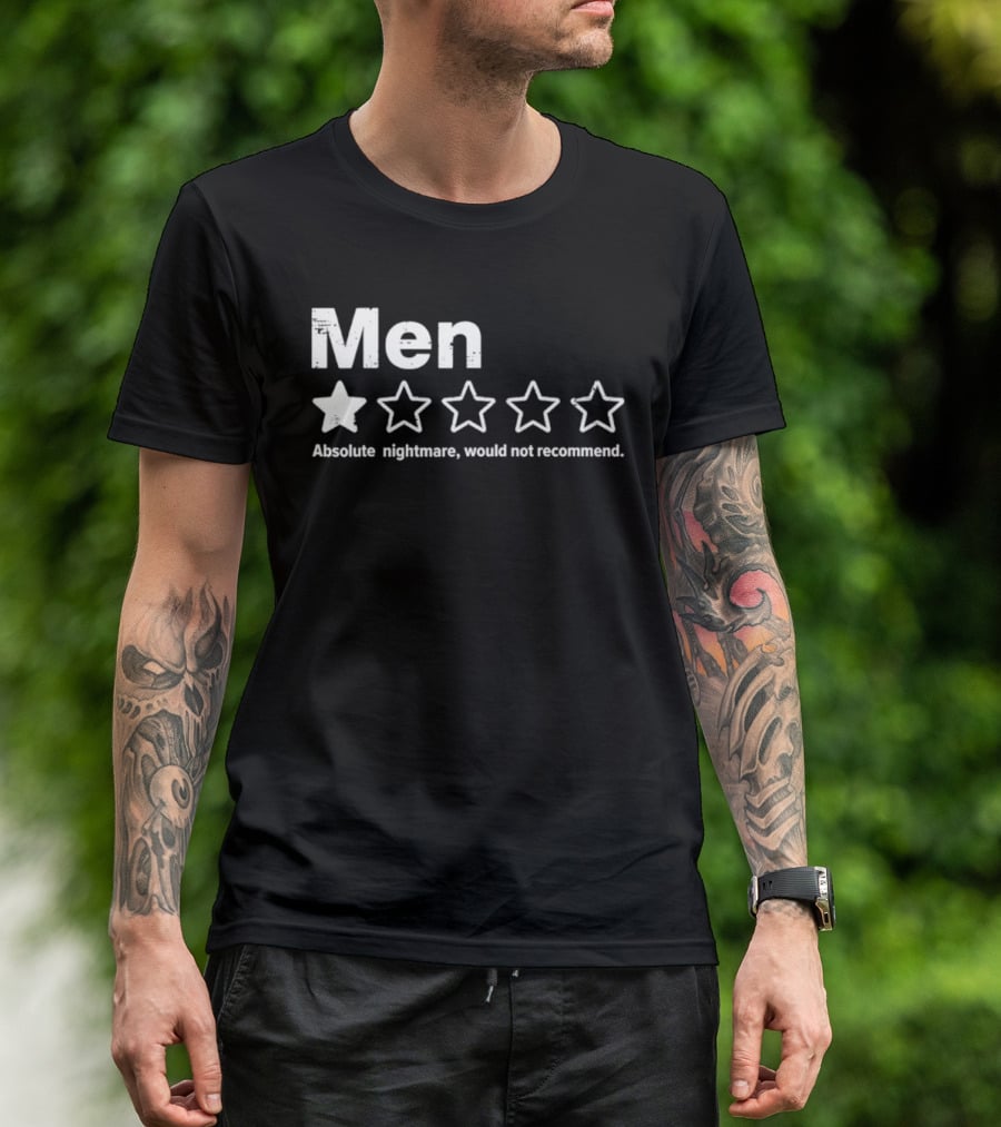 Men Absolute Nightmare 1 Star Rating Would Not Recommend T-Shirt