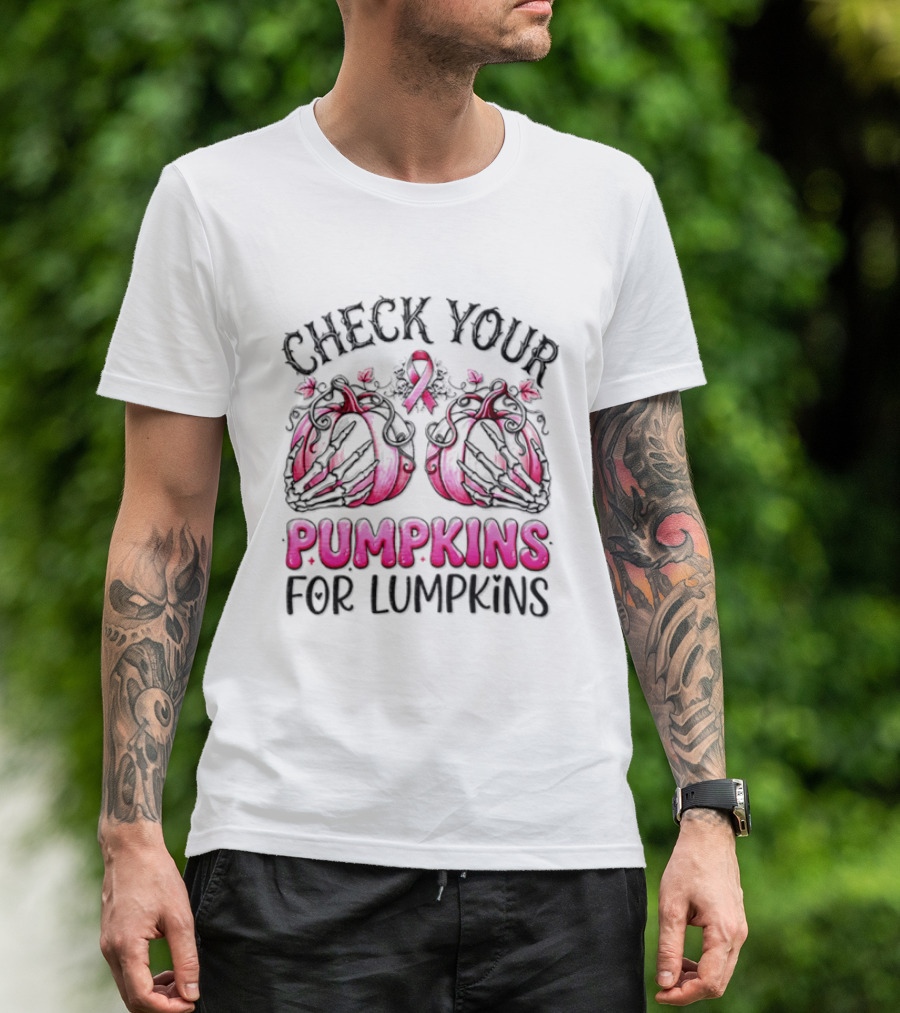 Check Your Pumpkins For Lumpkins Breast Cancer Awareness Pink Ribbon Pumpkins T-Shirt