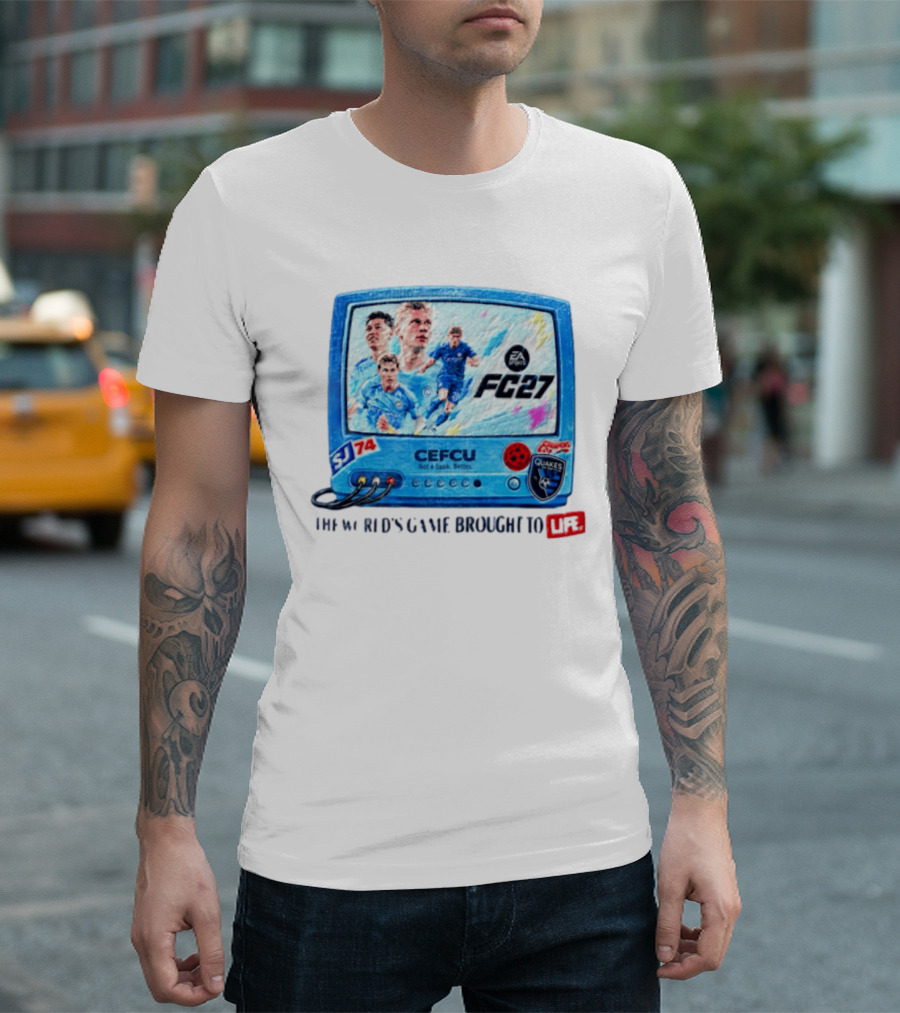 EA Sports FC 27 CEFCU Quakes SJ 74 The World's Game Brought To Life T-Shirt