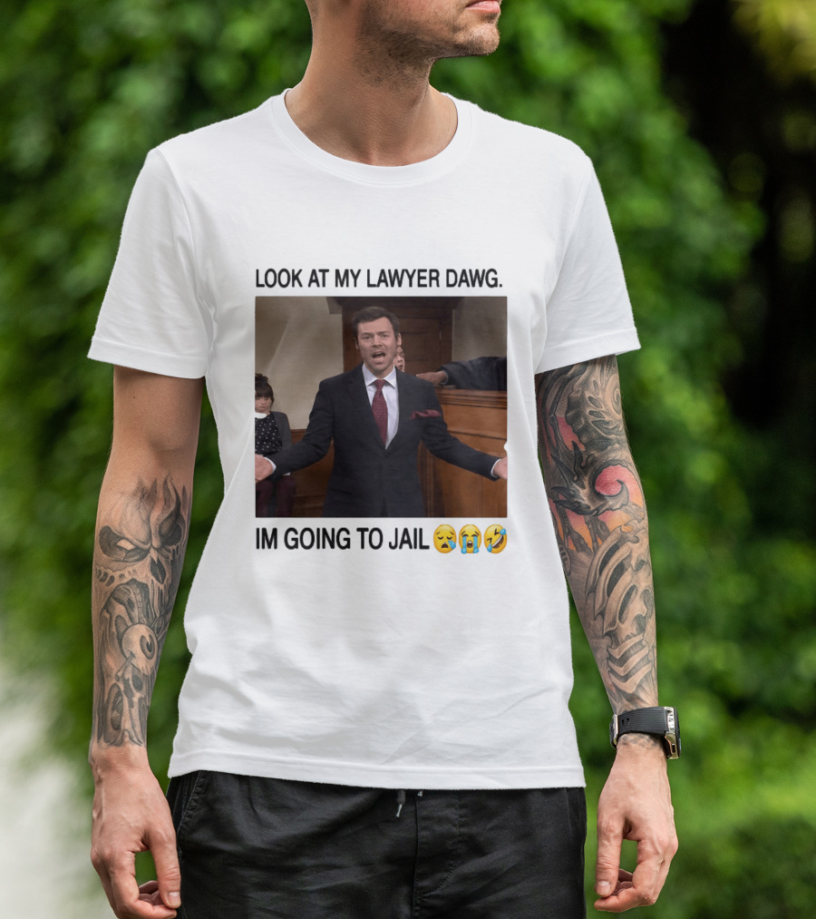 Look At My Lawyer Dawg I'm Going To Jail Crying Laughing Emojis T-Shirt