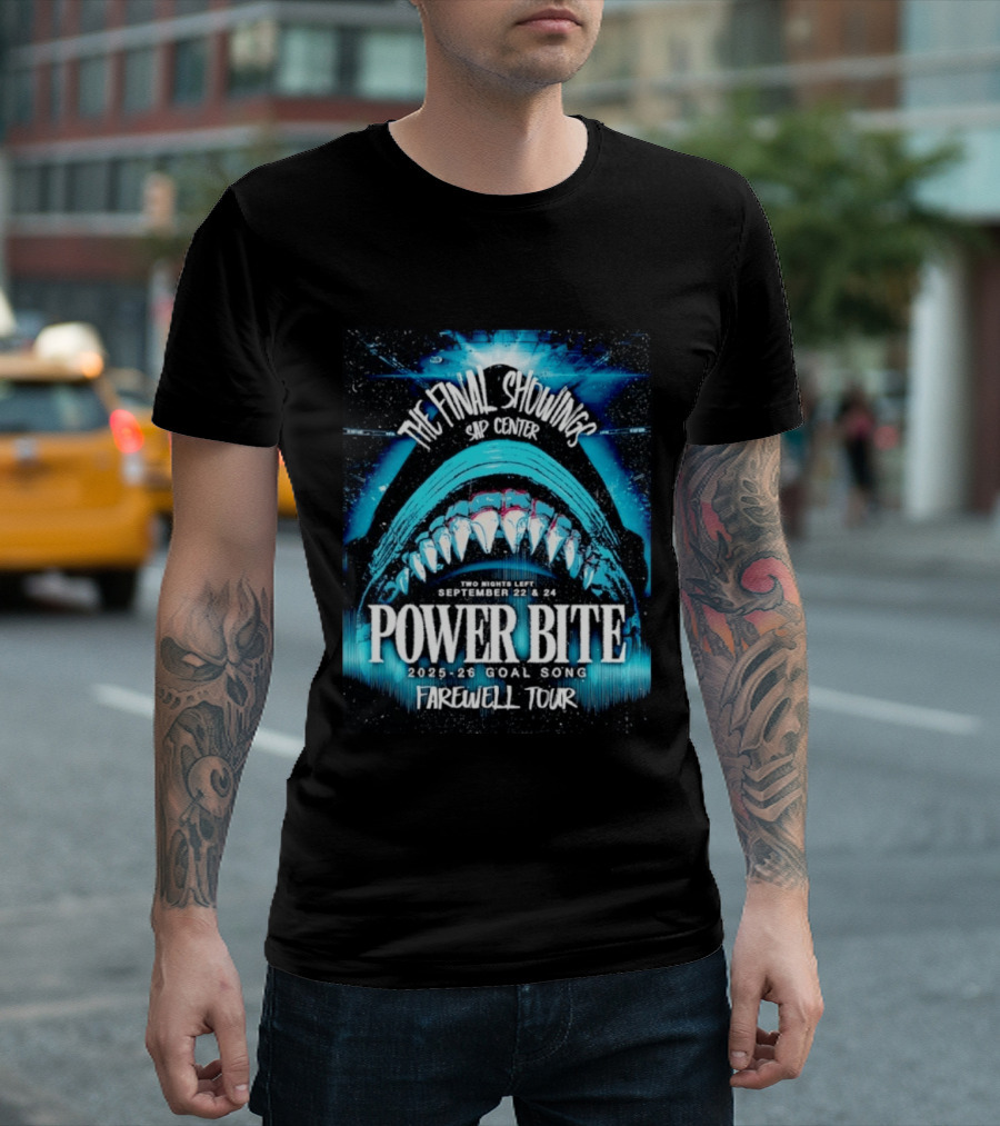 The Final Showings Power Bite Farewell Tour SAP Center 2025 26 Goal Song September 22 24 T-Shirt