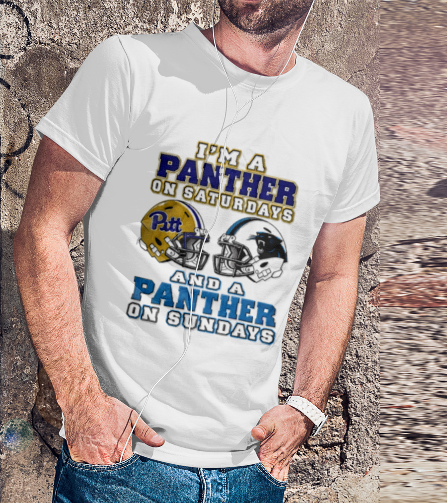 I'm A Panther On Saturdays Pitt Helmet And A Panther On Sundays T-Shirt