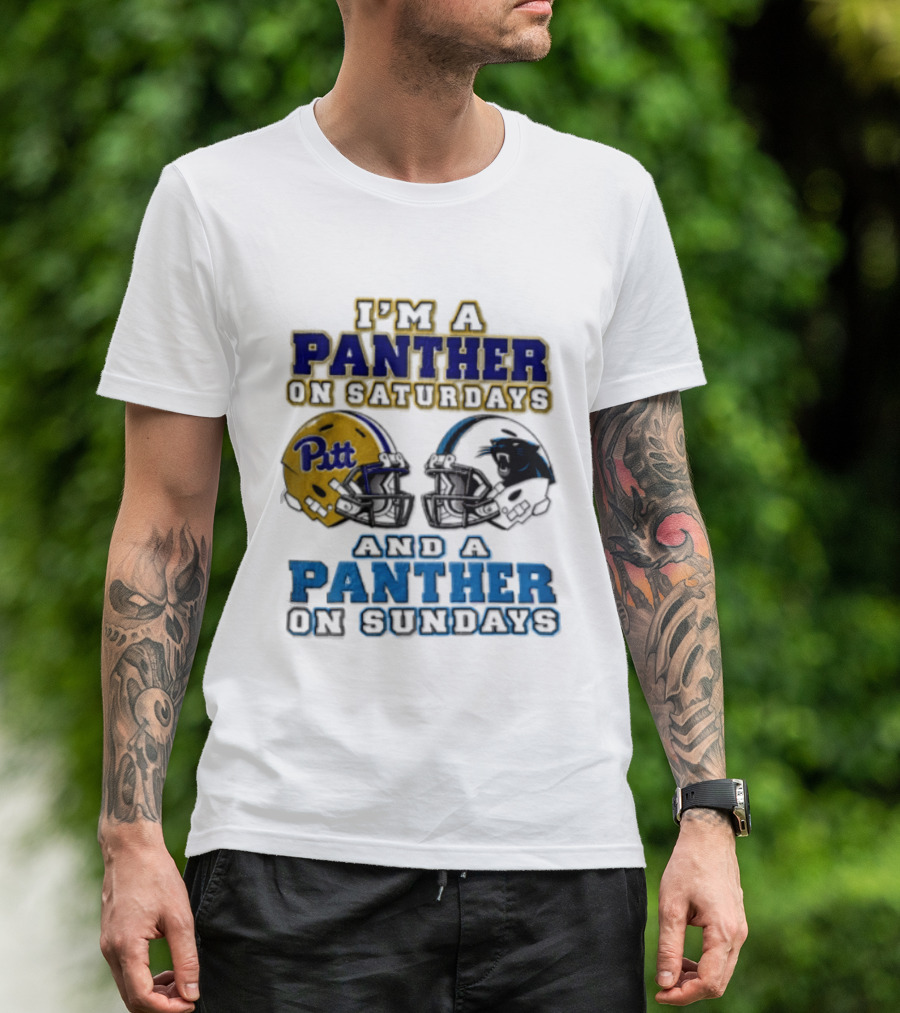 I'm A Panther On Saturdays Pitt Helmet And A Panther On Sundays T-Shirt