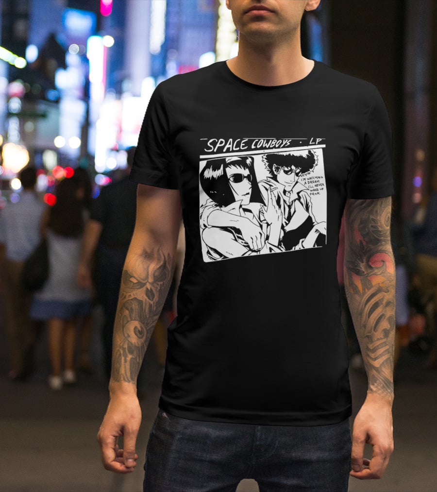 Cowboy Bebop Space Cowboys LP I'm Ing A Dream I'll Never Wake Up From T-Shirt
