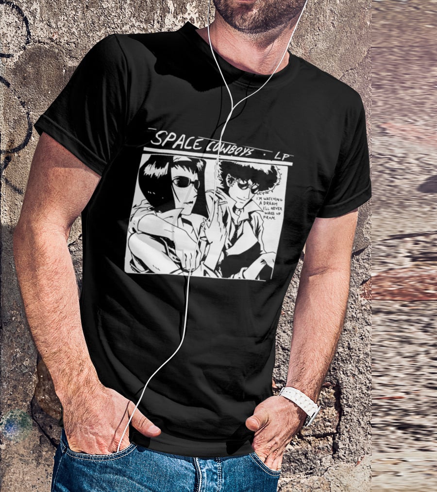 Cowboy Bebop Space Cowboys LP I'm Ing A Dream I'll Never Wake Up From T-Shirt