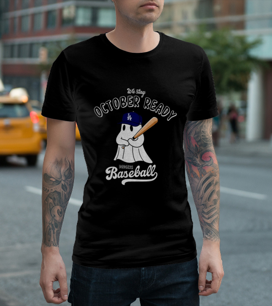 We Stay October Ready Dodgers Baseball Ghost Halloween T-Shirt