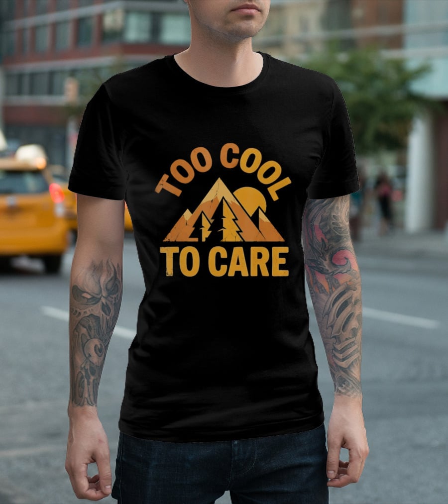 Too Cool To Care Distressed Mountain Sunset Landscape T-Shirt