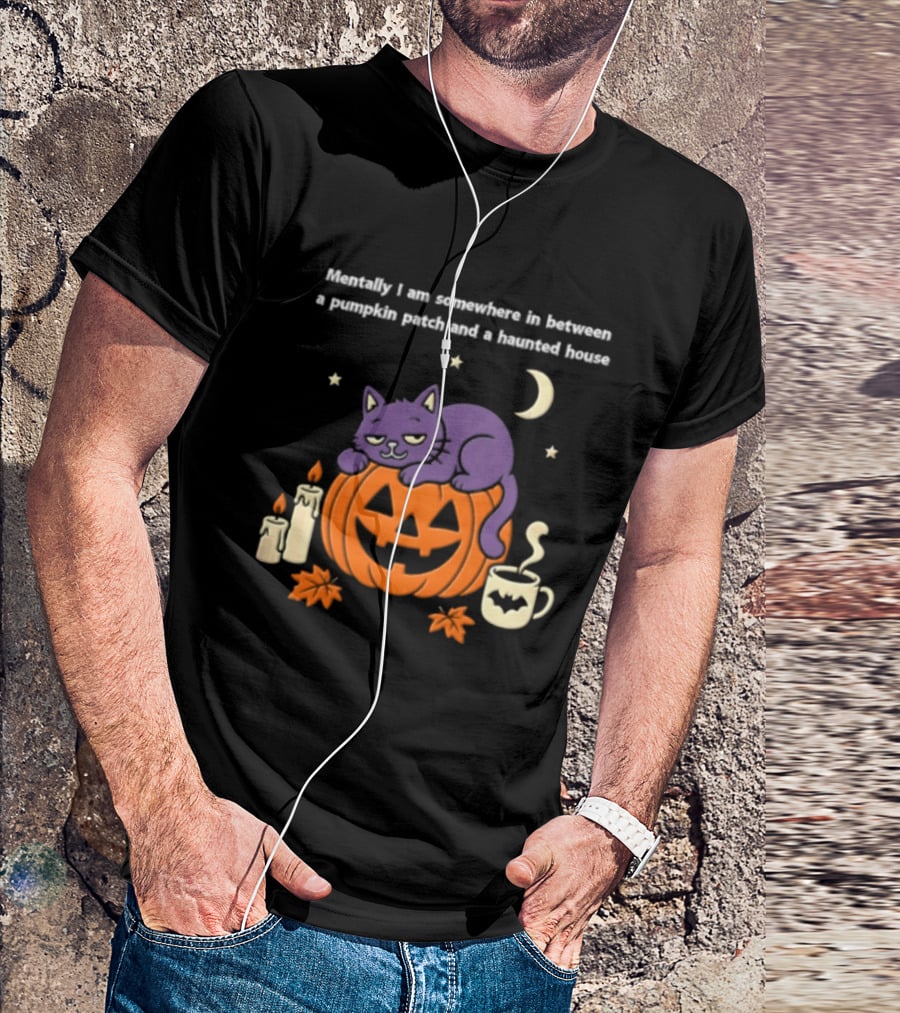 Mentally I Am Somewhere Between A Pumpkin Patch And A Haunted House Cat Candles Moon Cup Stars T-Shirt