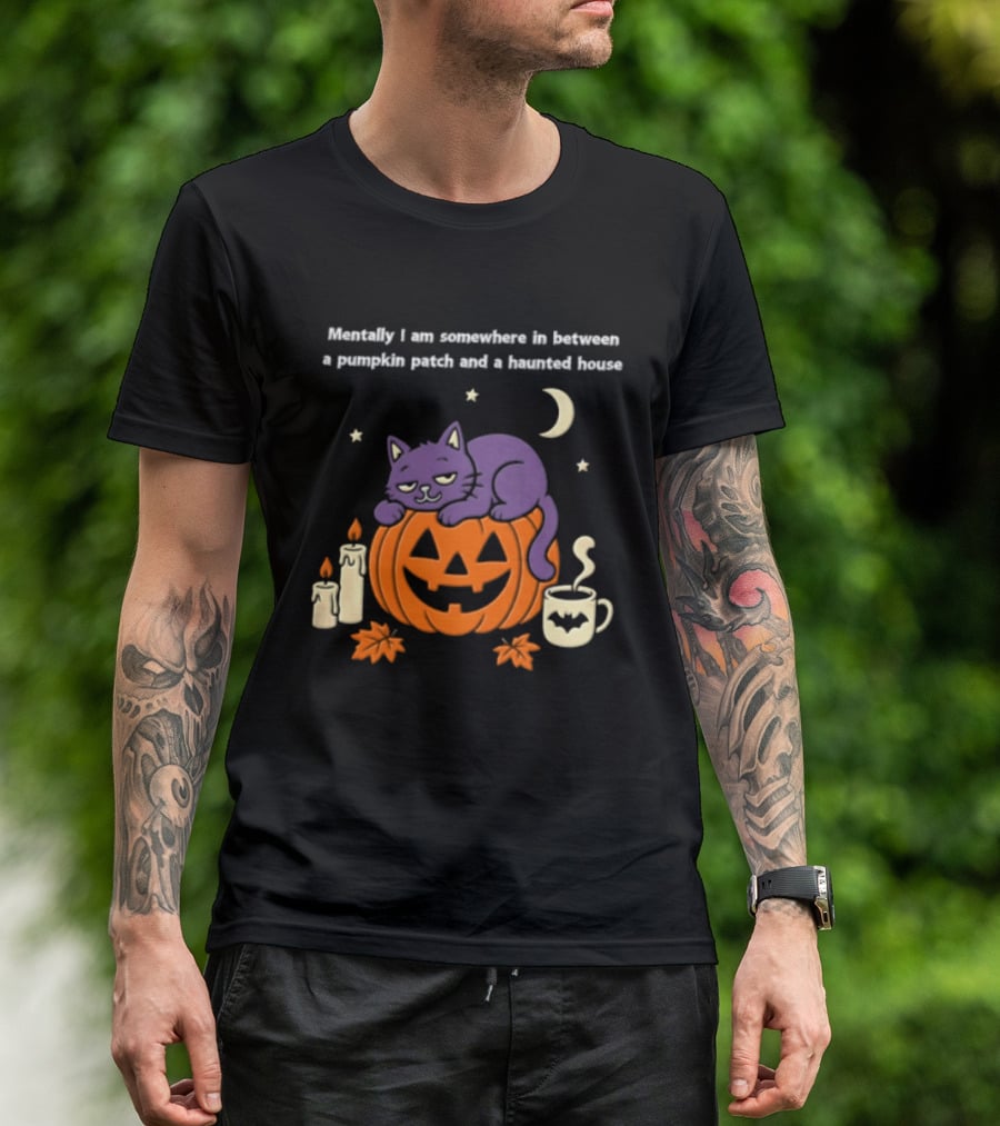 Mentally I Am Somewhere Between A Pumpkin Patch And A Haunted House Cat Candles Moon Cup Stars T-Shirt