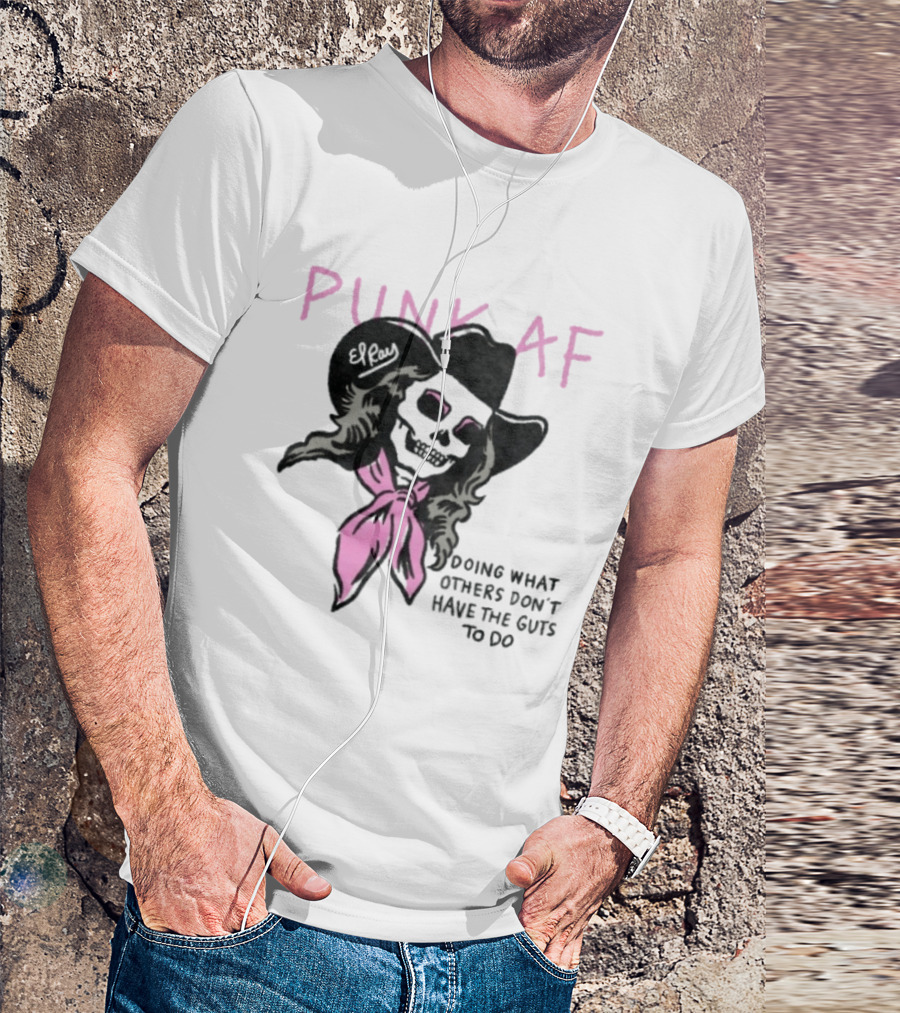 Punk AF Skeleton Cowboy Doing What Others Don't Have The Guts To Do T-Shirt