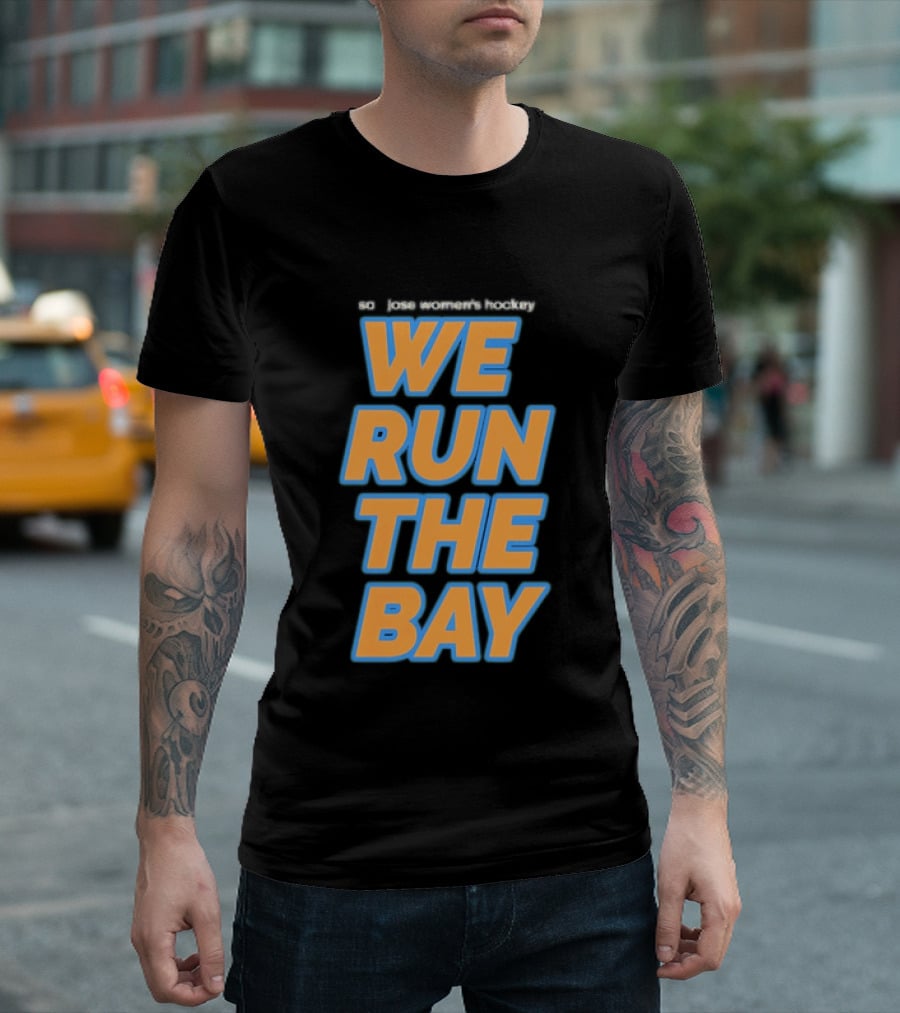 San Jose Sharks We Run The Bay T-Shirt