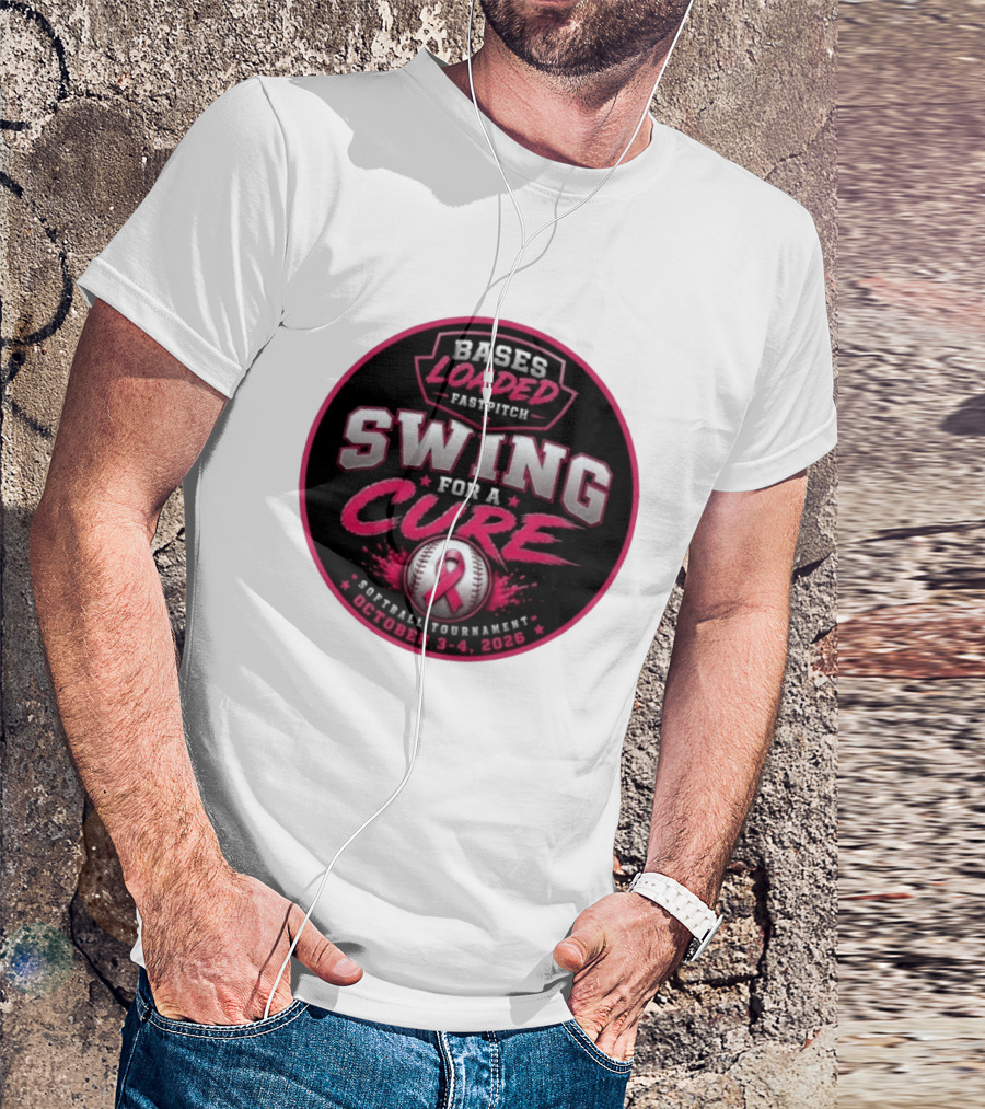 Bases Loaded Fastpitch Swing For A Cure Softball Tournament October 3 4 2026 T-Shirt