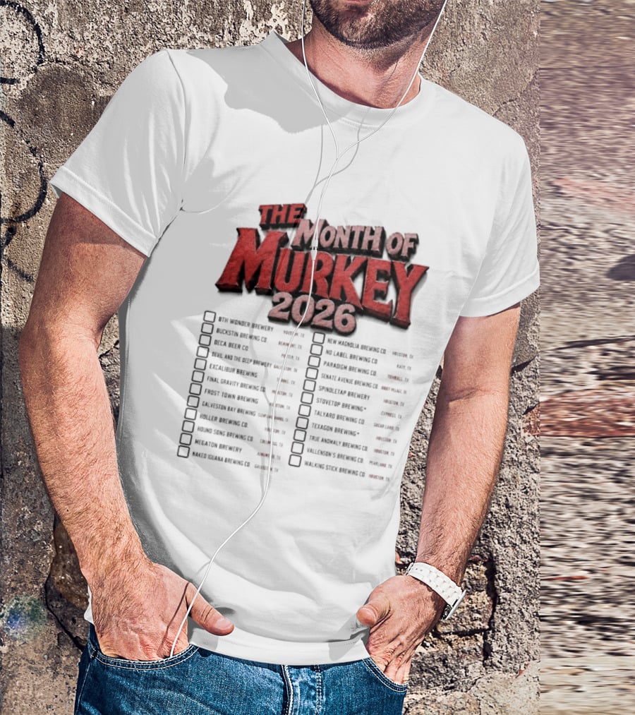 The Month Of Murkey 2026 Texas Brewery Checklist Featuring Iconic Breweries T-Shirt
