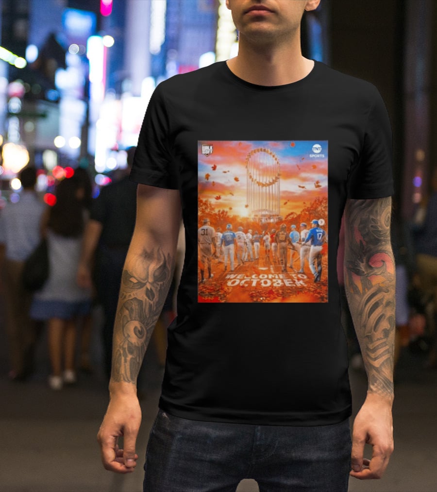 Welcome To October MLB Postseason Walk Off TNT Sports Baseball Journey T-Shirt
