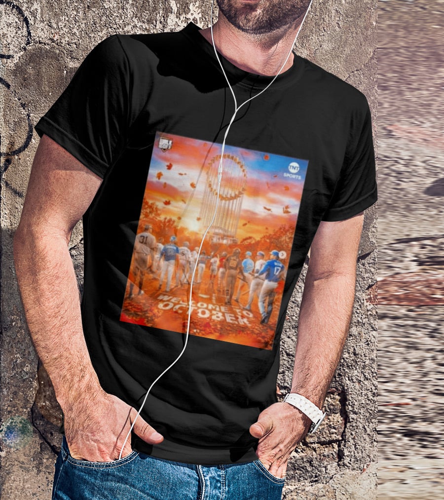 Welcome To October MLB Postseason Walk Off TNT Sports Baseball Journey T-Shirt