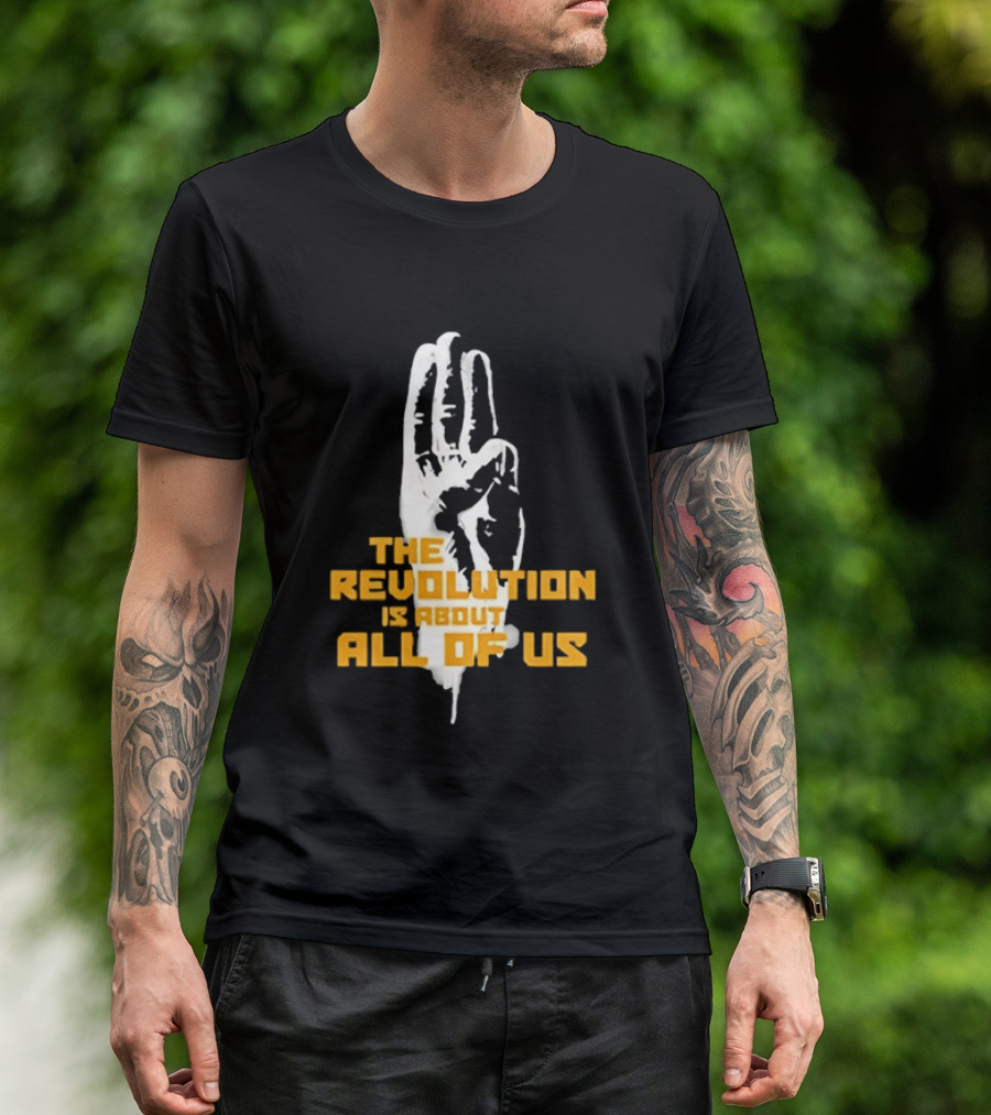 The Revolution Is About All Of Us Hunger Games Three Finger Salute T-Shirt