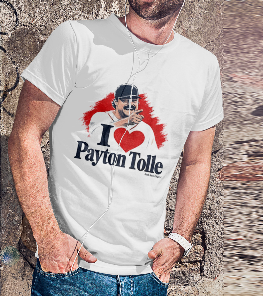 I Love Payton Tolle Red Sox Digest Baseball T-Shirt