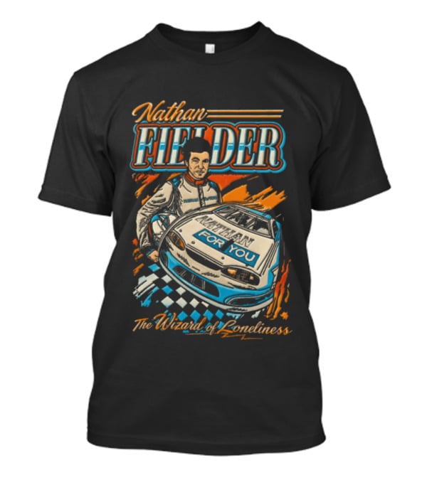Nathan Fielder For You Racing The Wizard Of Loneliness Car Racing Insights T-Shirt