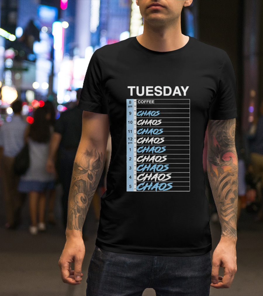 Tuesday Coffee Chaos Schedule Busy Day Planner T-Shirt