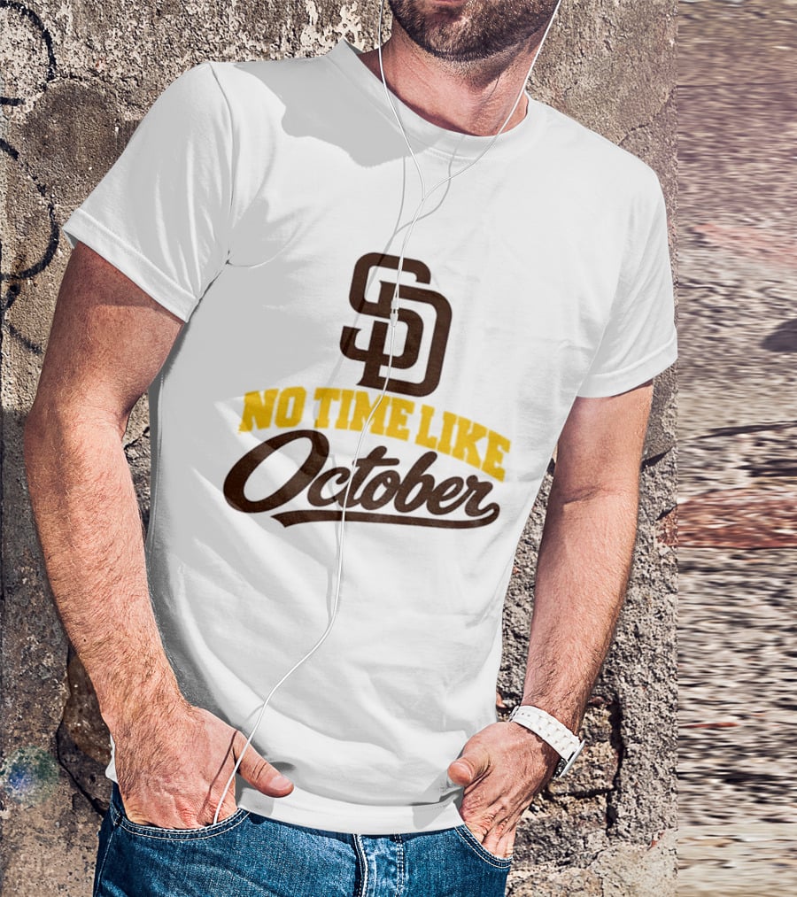 San Diego Padres No Time Like October MLB SD T-Shirt