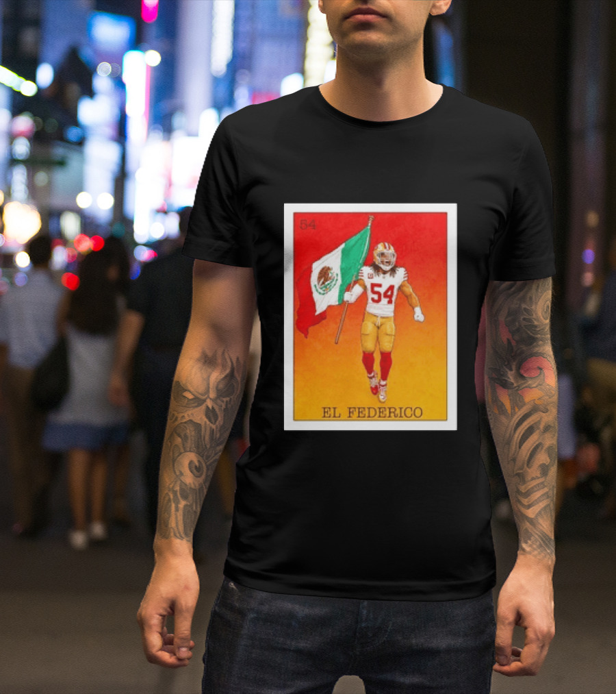 Fred Warner San Francisco 49ers El Federico Loteria Card Mexican Flag Icon 54 T-Shirt