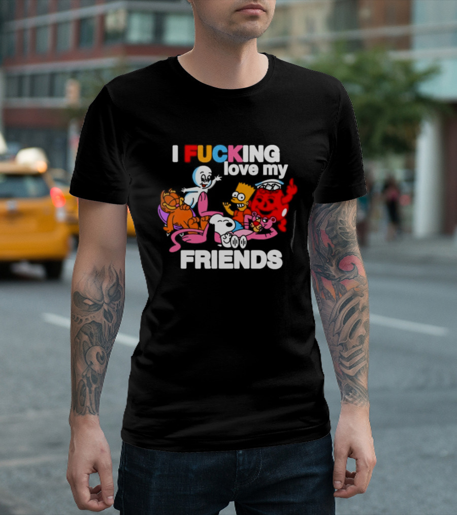 I Fucking Love My Friends Cartoon Mashup Casper Garfield Bart Homer Kirby T-Shirt