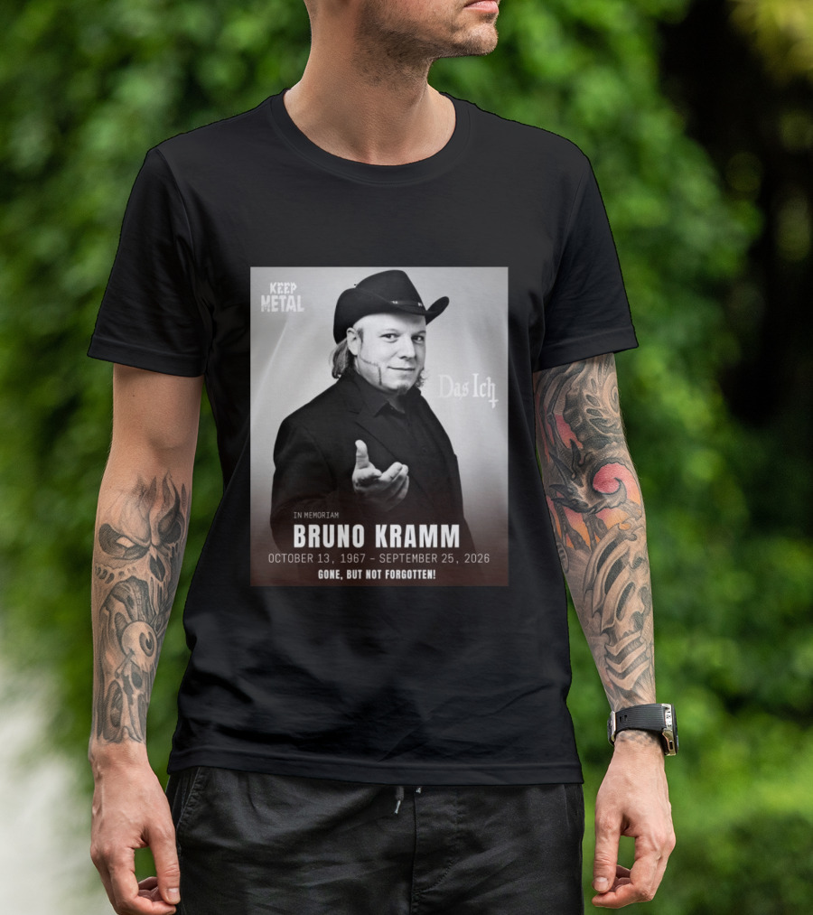 In Memoriam Bruno Kramm Keep Metal Das Ich Gone But Not Forgotten 1967 2026 T-Shirt