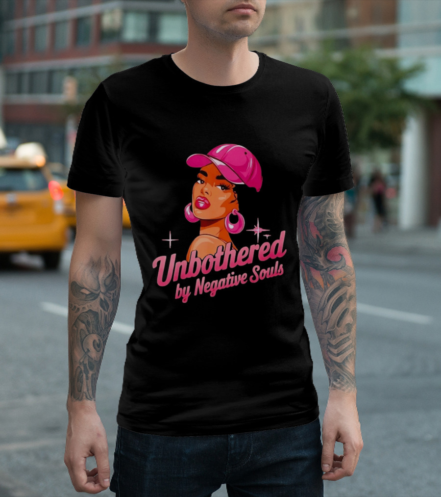 Unbothered By Negative Souls Pink Hat Positive Vibes T-Shirt