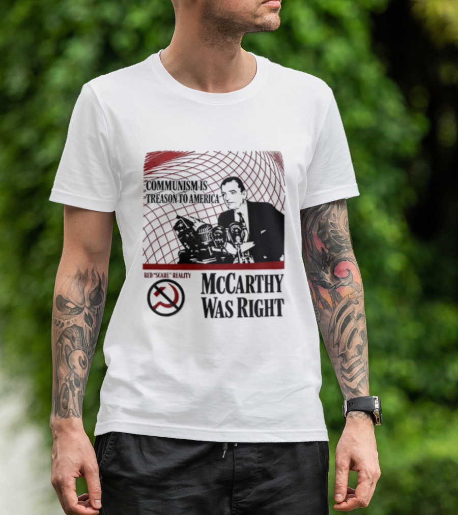 Communism Is Treason To America McCarthy Was Right Communism Is Not Your Friend T-Shirt