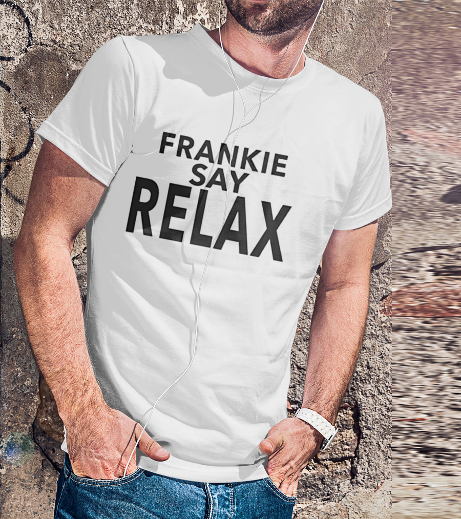 Frankie Say Relax 80s Pop Music T-Shirt