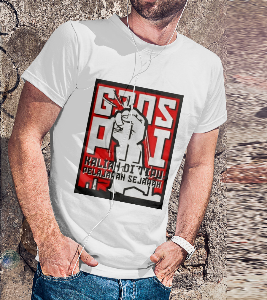 G30s PKI Kalian Di Tipu Pelajaran Sejarah T-Shirt